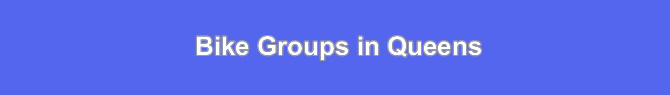 bike groups in queens astoria lic jackson heights sunnyside woodside forest hills flushing jamaica corona