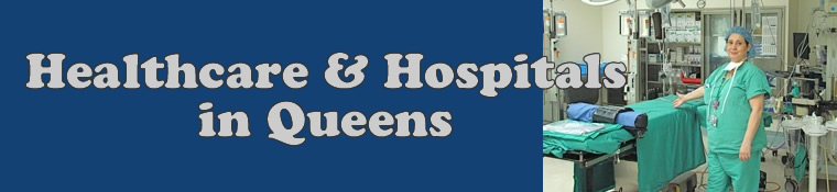 queens hospitals clinics doctors ophthalmologists dentists healthcare queens astoria lic sunnyside woodside jackson heights flushing jamaica healthcare hospitals doctors queens nyc