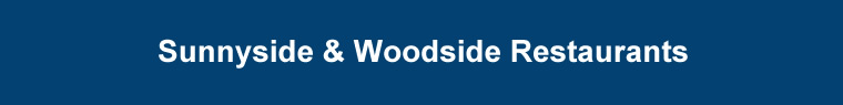 sunnyside restaurants woodside restaurants